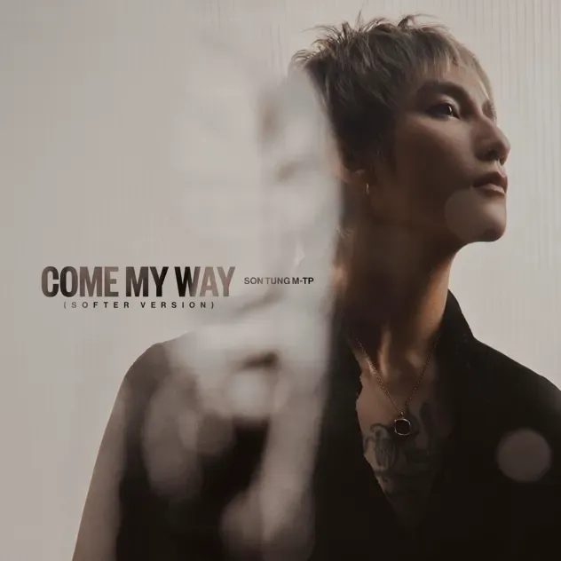 Sơn Tùng M-TP - Come My Way (softer version) - Single