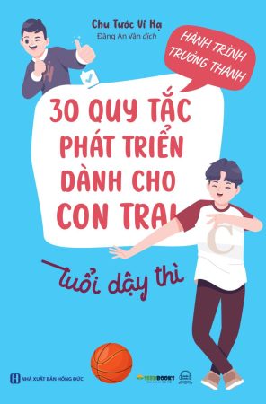 Hành trình trưởng thành: 30 Quy tắc phát triển dành cho con trai tuổi dậy thì 2