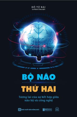 Bộ não thứ hai: Tương lai của sự kết hợp giữa não bộ và công nghệ 2