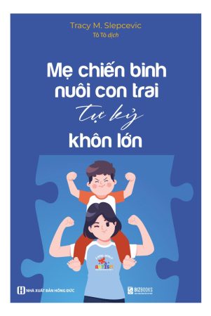 Mẹ chiến binh nuôi con trai tự kỷ khôn lớn 2